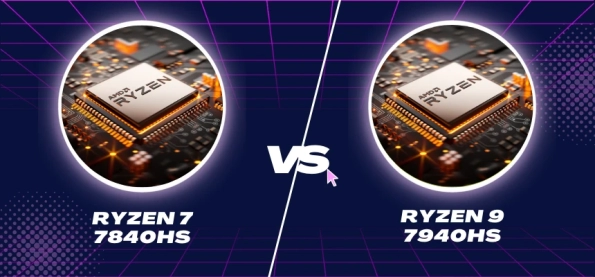 Ryzen 7 7840HS Vs Ryzen 9 7940HS